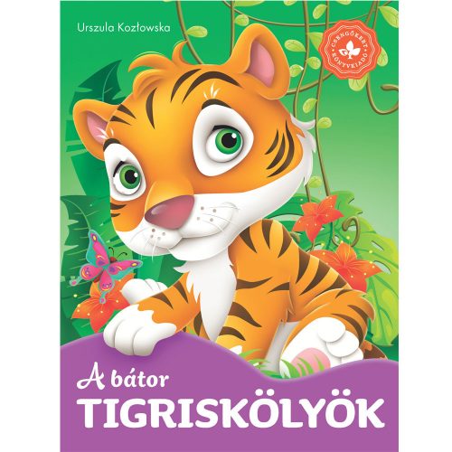 A bátor tigriskölyök